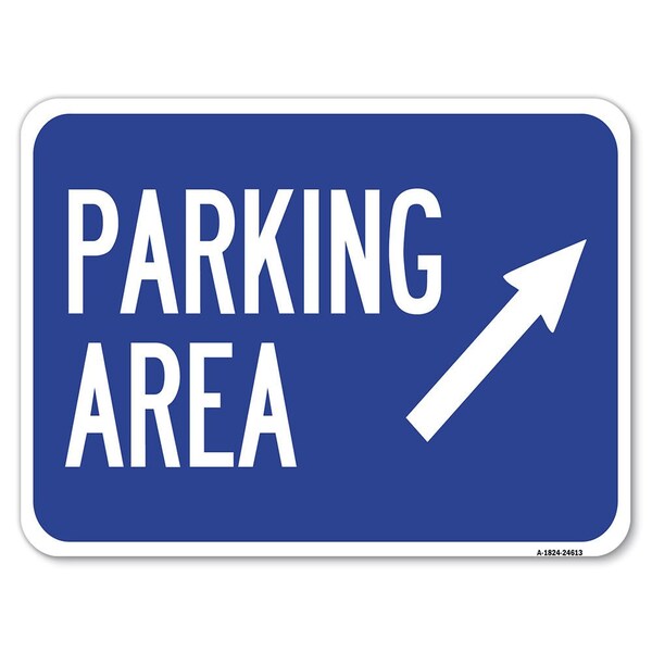Parking Area Up Right ArrowHeavy-Gauge Aluminum Rust Proof Parking Sign, 18" x 24", A-1824-24613